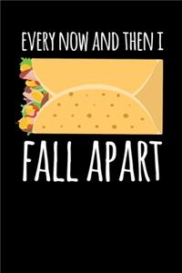 Every Now And Then I Fall Apart