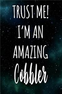 Trust Me! I'm An Amazing Cobbler