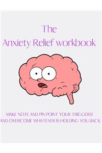 The Anxiety Relief workbook