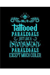 Im a Tattooed Paralegals Just Like a Normal Paralegals Except Much Cooler