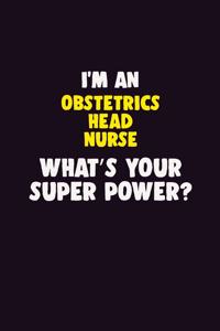 I'M An Obstetrics head nurse, What's Your Super Power?