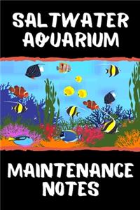 Saltwater Aquarium Maintenance Notes
