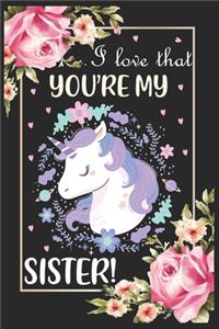 I love that you're my sister
