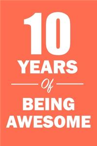 10 Years of Being Awesome