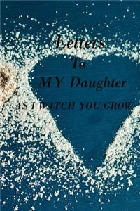 Letters to My Daughter as I Watch You Grow