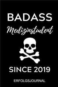 Badass Medizinstudent Since 2019 Erfolgsjournal