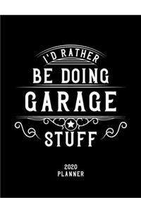 I'd Rather Be Doing Garage Stuff 2020 Planner