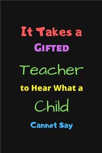 Only a Gifted Teacher to Hear What a Child Cannot Say