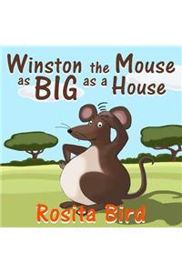 Winston, the Mouse as big as a House