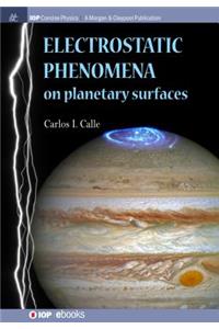Electrostatic Phenomena on Planetary Surfaces