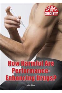 How Harmful Are Performance-Enhancing Drugs?