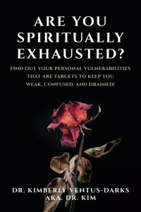 Are You Spiritually Exhausted?