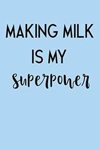 Making Milk is My Superpower