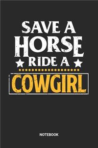 Save A Horse Ride A Cowgirl Notebook