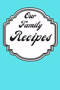 Our Family Recipes