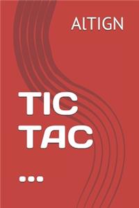 Tic Tac ...