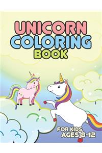 Unicorn Coloring Book for Kids Ages 8-12