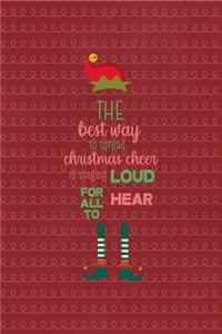 The best way to spread Christmas cheer is singing loud for all to hear