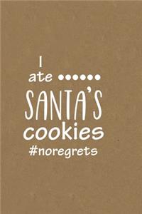 I ate...Santa's cookies #noregrets