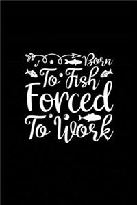 To Fish Forced To Work