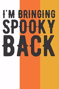 I'm Bringing Spooky Back