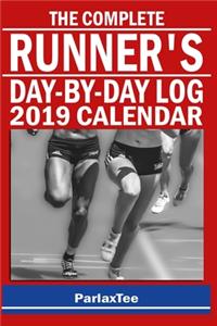 The Complete Runner's Day-By-Day Log 2019 Calendar