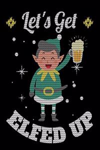 Let's Get Elfed Up