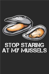 Stop Staring At My Mussels