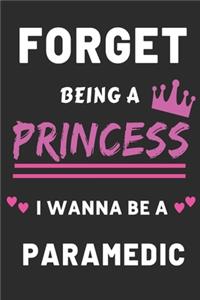 Forget Being A Princess I Wanna Be A Paramedic