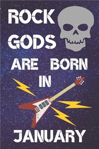 Rock Gods Are Born In January