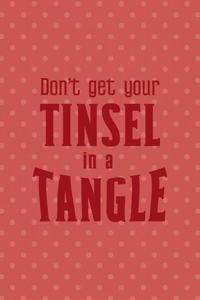 Don't Get Your Tinsel In A Tangle