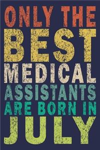 Only The Best Medical Assistants Are Born In July