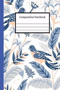 Composition Notebook: Adorable College Ruled School Journal with 100 Pages and a Cute Blue Bird Pattern Design for Students, Teachers, Adults, Kids or Teens who love writ