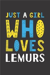 Just A Girl Who Loves Lemurs