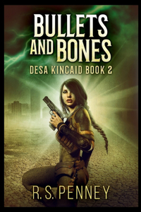Bullets And Bones