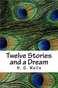 Twelve Stories and a Dream