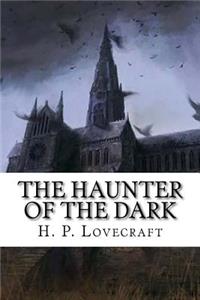 The Haunter Of The Dark
