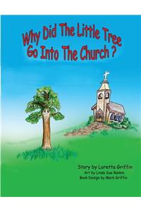 Why Did The Little Tree Go Into The Church?