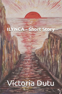 ILYNCA - Short Story
