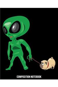 Composition Notebook: Alien Pug UFO Composition Notebook Back to School 7.5 x 9.25 Inches 100 College Ruled Pages