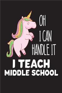Oh I Can Handle It I Teach Middle School