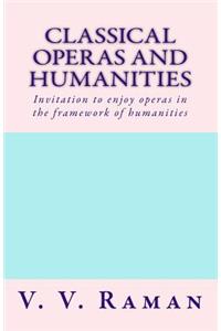 Classical Operas and Humanities