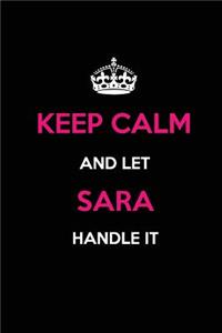 Keep Calm and Let Sara Handle It