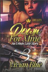 Down for Mine 3: An Urban Love Story