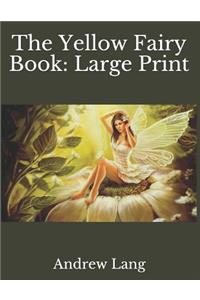 The Yellow Fairy Book: Large Print