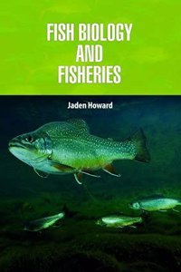 Fish Biology and Fisheries by Jaden Howard