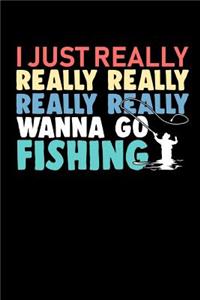I Just Really Really Really Really Really Wanna Go Fishing