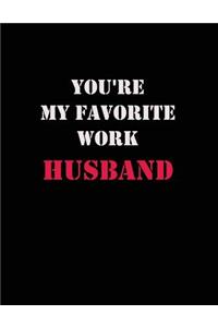 You're My Favorite Work Husband