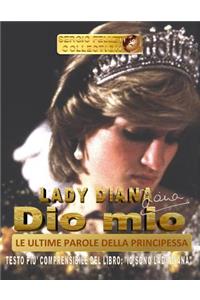 Lady Diana - Dio Mio - Le Ultime Parole Della Principessa