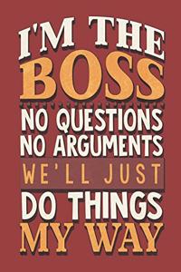 I'm the Boss We'll Do Things My Way Hexagonal Paper Notebook